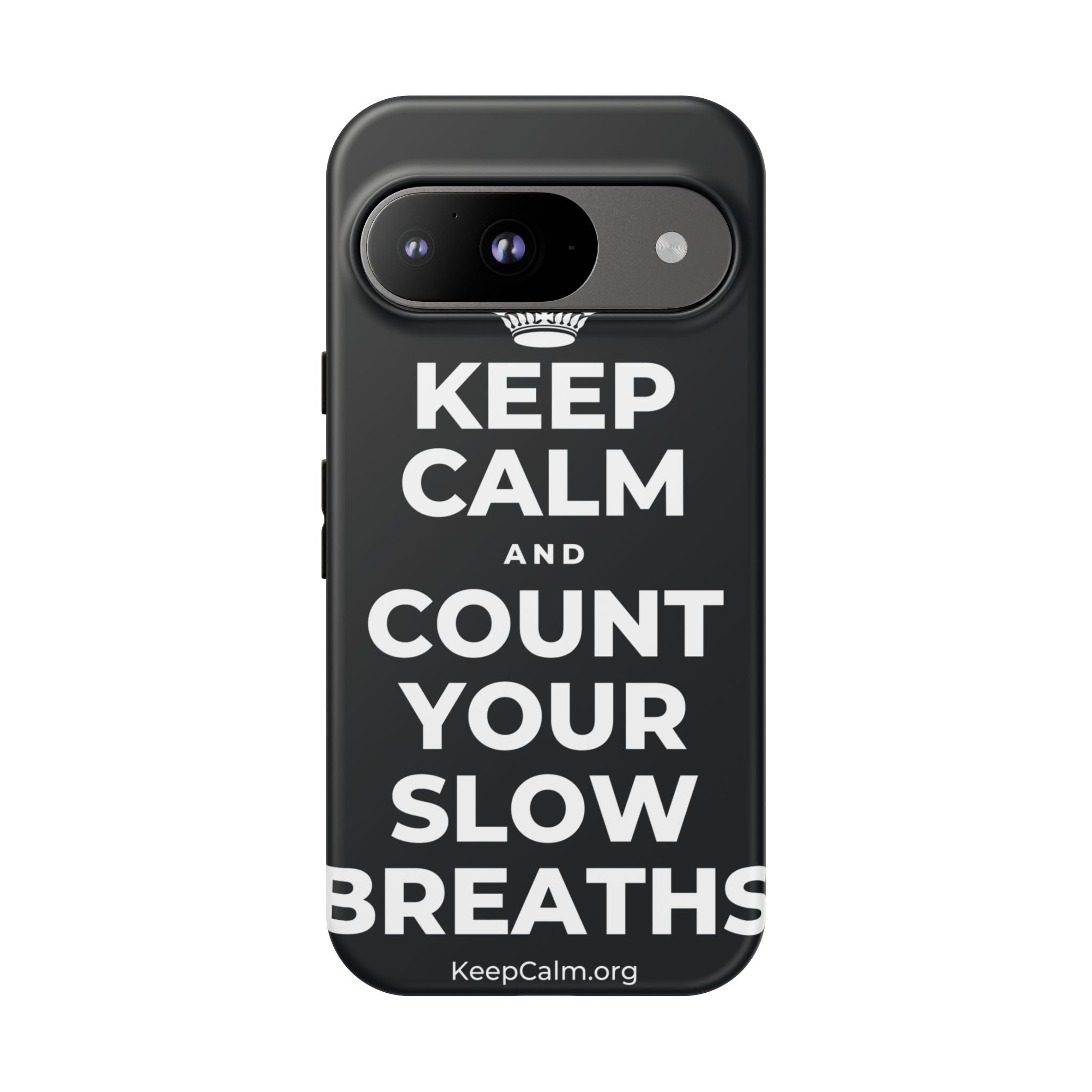 KEEP CALM AND COUNT YOUR SLOW BREATHS Phone Case (Dark)