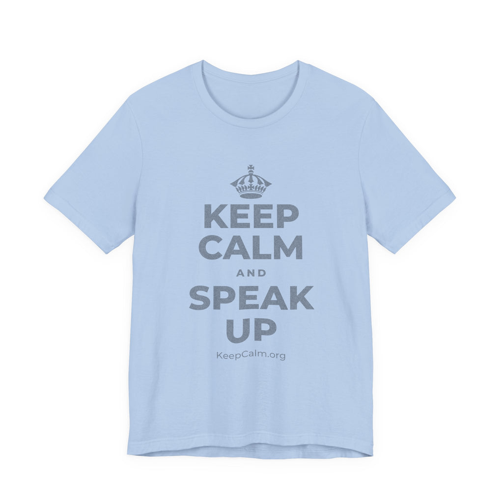 KEEP CALM AND SPEAK UP T-Shirt (Baby Blue–Silver)