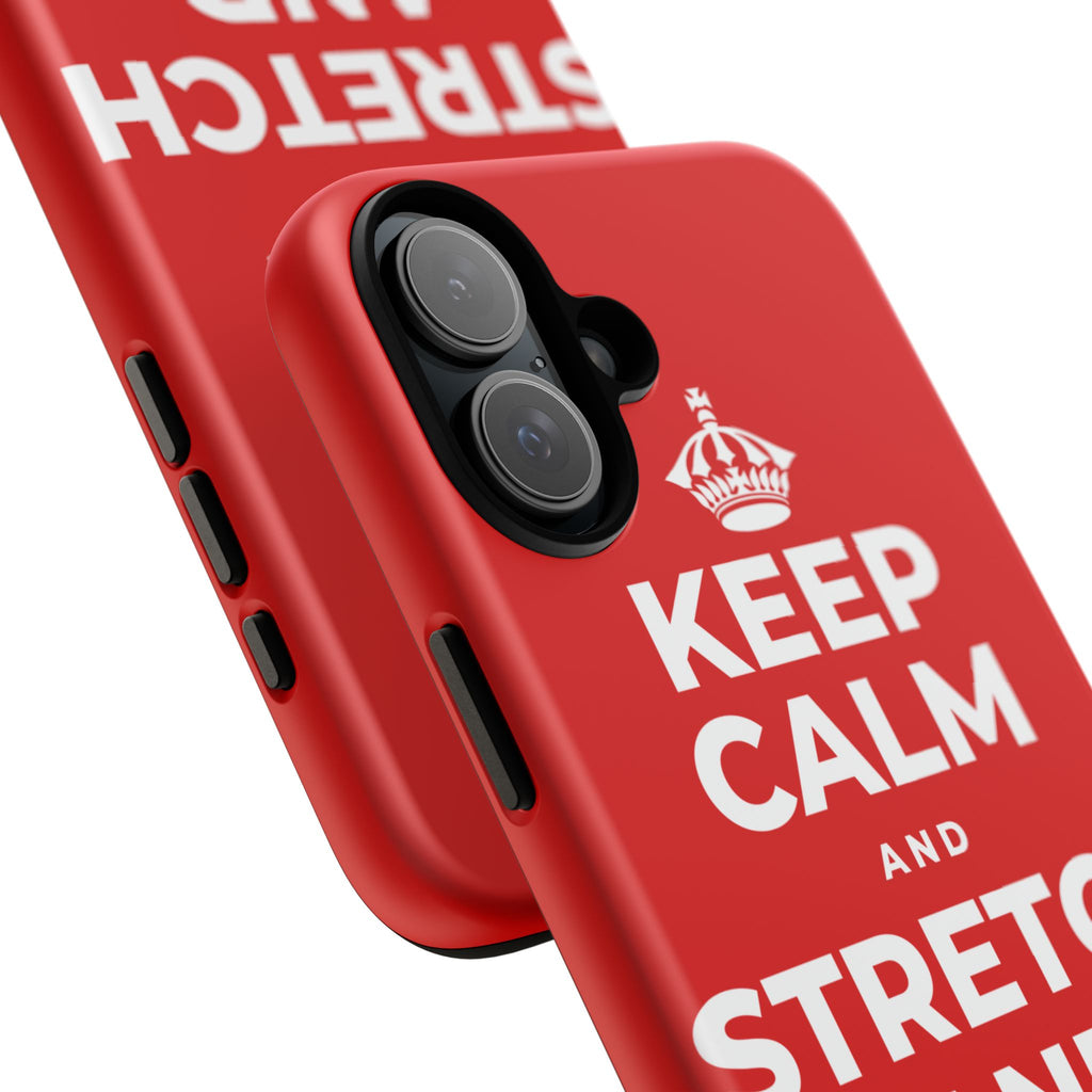 KEEP CALM AND STRETCH AND YAWN IT OUT Phone Case