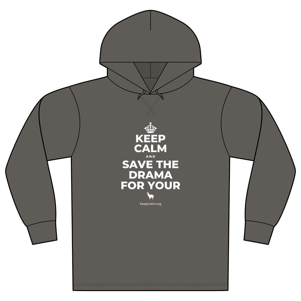 KEEP CALM AND SAVE THE DRAMA FOR YOUR 🦙 Organic Hoodie Tee