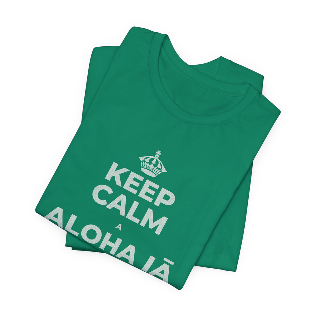 KEEP CALM A ALOHA IĀ ʻOE IHO, A LAILA I KEKAHI T-Shirt (White–Asphalt)