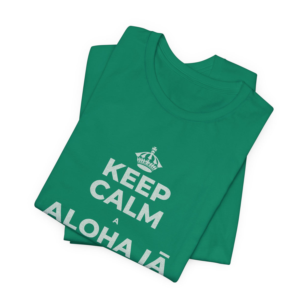 KEEP CALM A ALOHA IĀ ʻOE IHO, A LAILA I KEKAHI T-Shirt (White–Asphalt)
