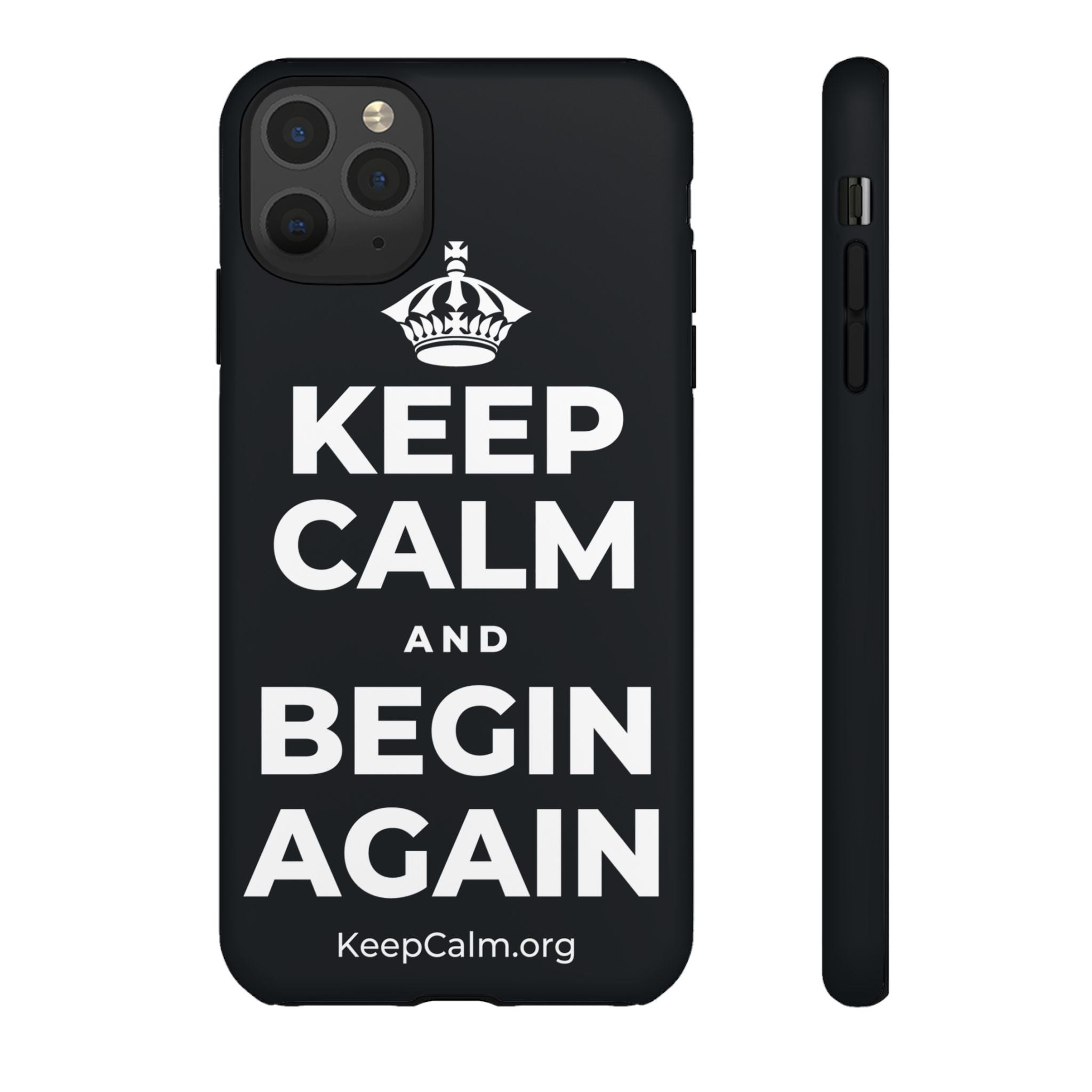 KEEP CALM AND BEGIN AGAIN Phone Case (Dark)