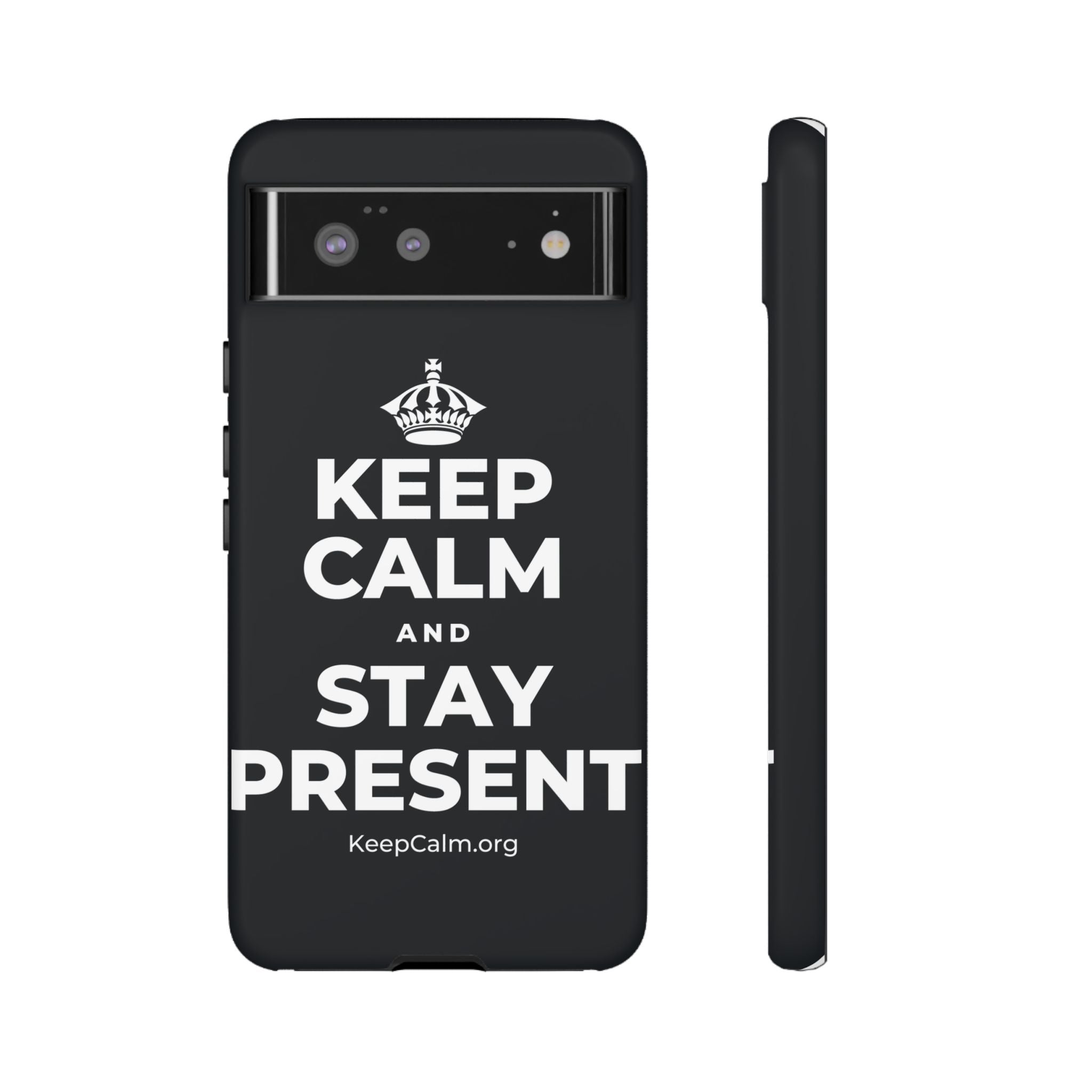 KEEP CALM AND STAY PRESENT Phone Case (Dark)