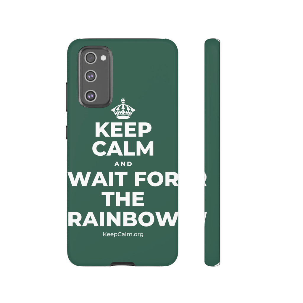 KEEP CALM AND WAIT FOR THE RAINBOW Phone Case