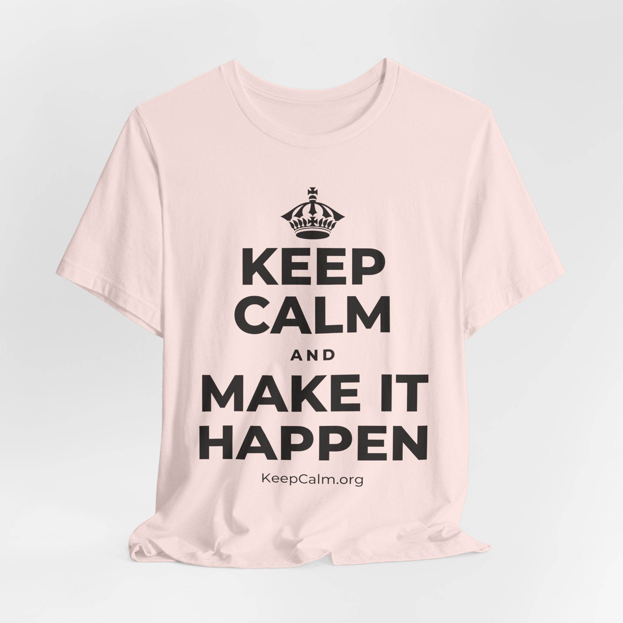 KEEP CALM AND MAKE IT HAPPEN T-Shirt (Soft Cream–Heather Mauve)
