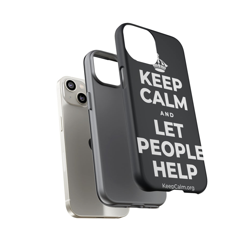 KEEP CALM AND LET PEOPLE HELP Phone Case (Dark)