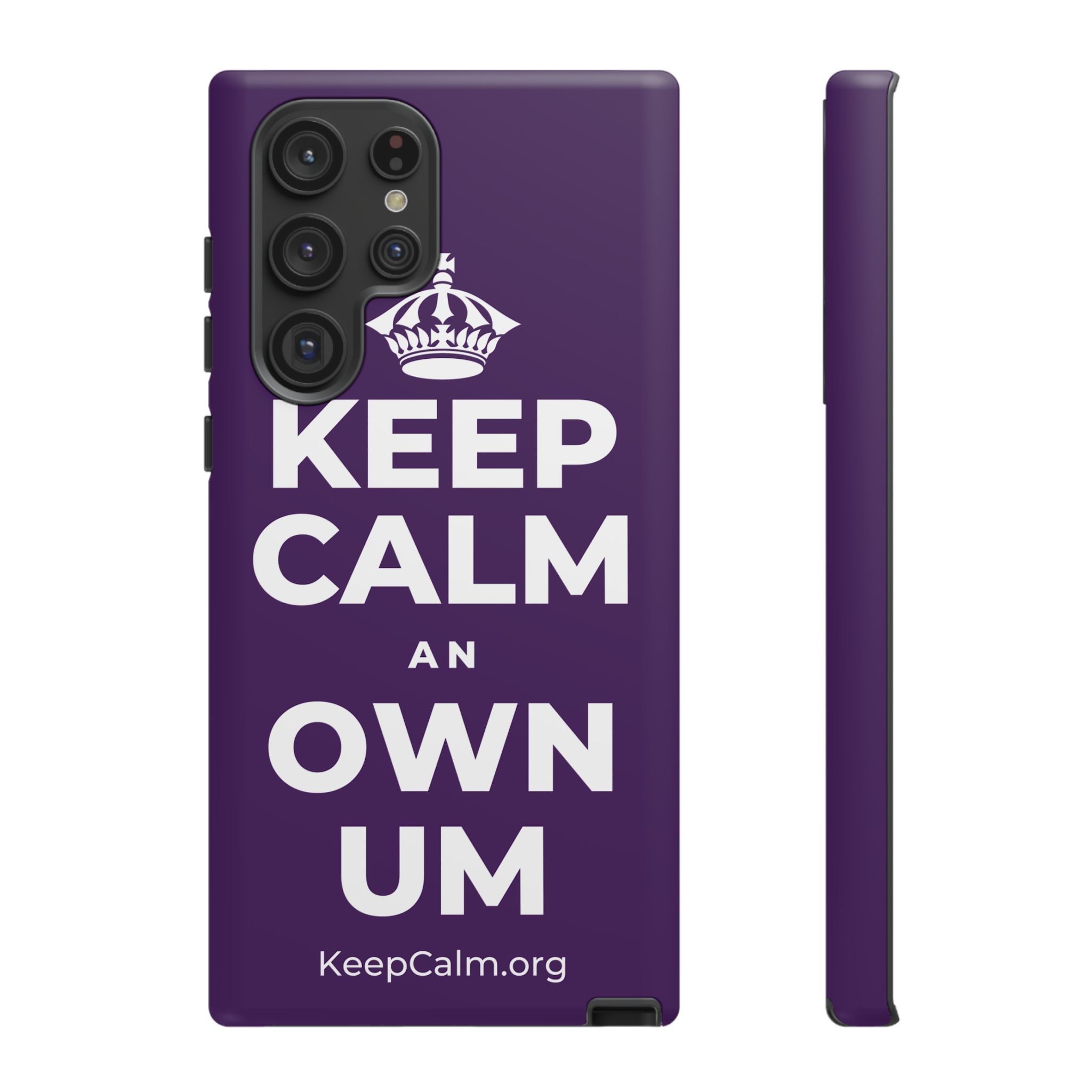 KEEP CALM AN OWN UM Phone Case