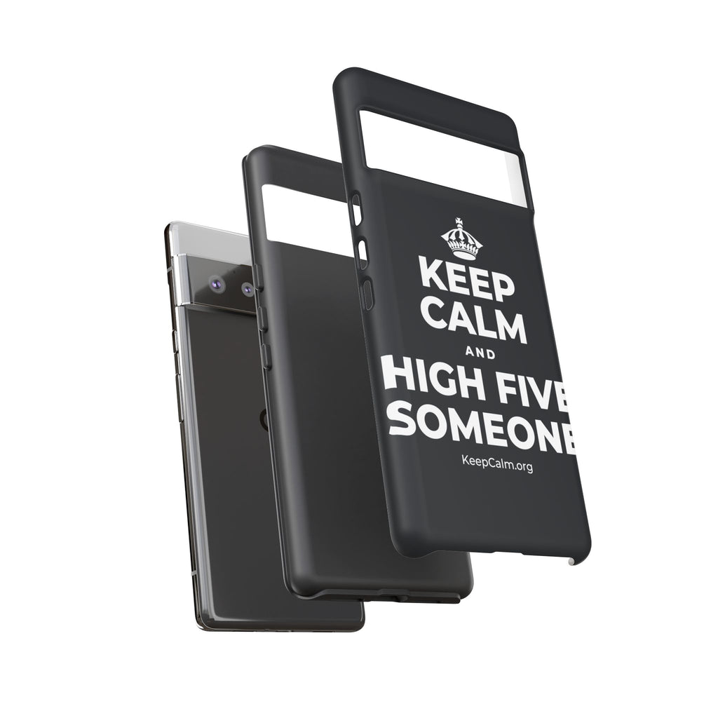 KEEP CALM AND HIGH FIVE SOMEONE Phone Case (Dark)