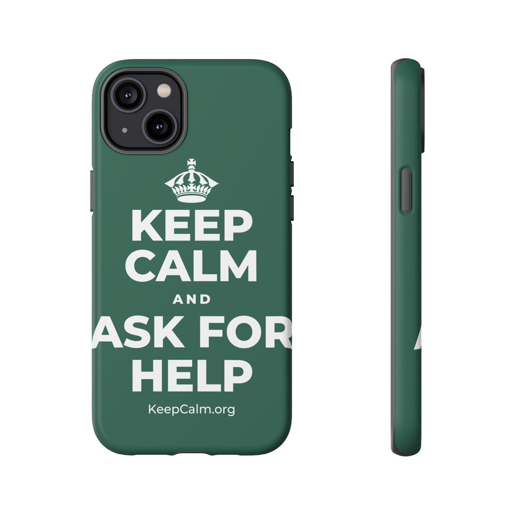 KEEP CALM AND ASK FOR HELP Phone Case