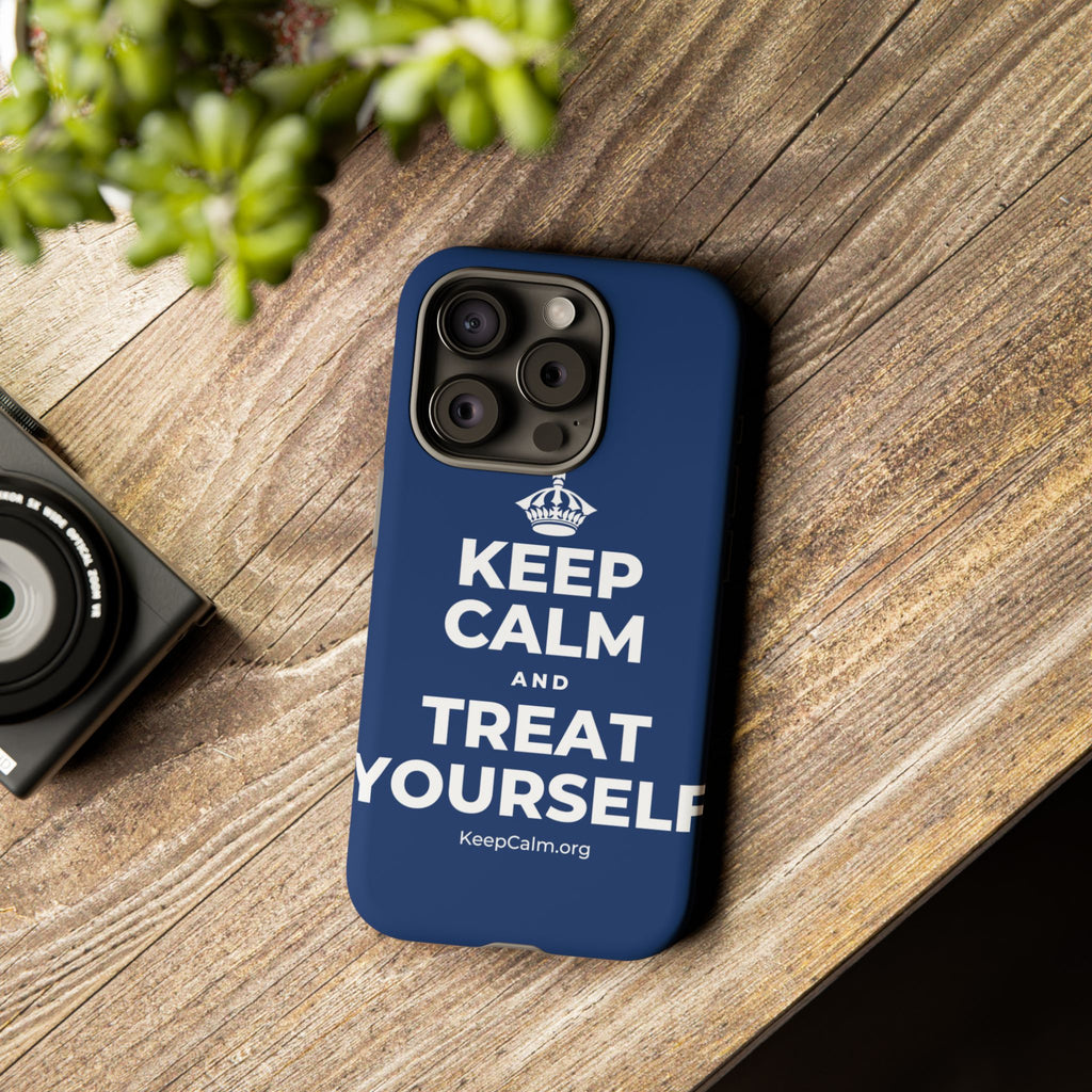 KEEP CALM AND TREAT YOURSELF Phone Case