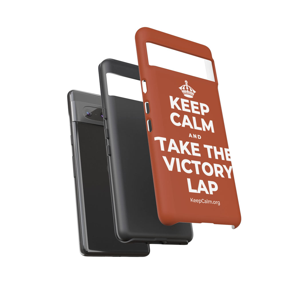 KEEP CALM AND TAKE THE VICTORY LAP Phone Case
