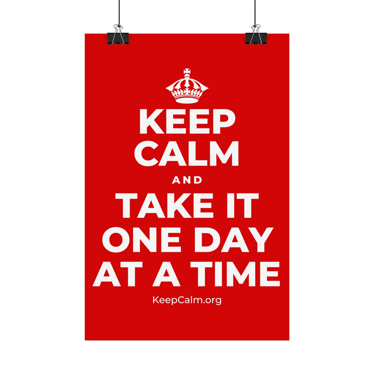 KEEP CALM AND TAKE IT ONE DAY AT A TIME Satin Poster