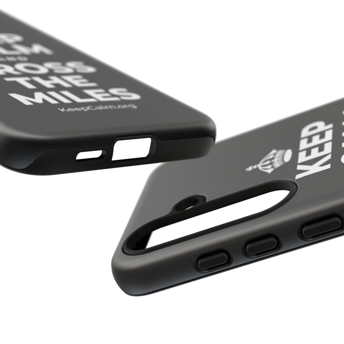 KEEP CALM AND CROSS THE MILES Phone Case