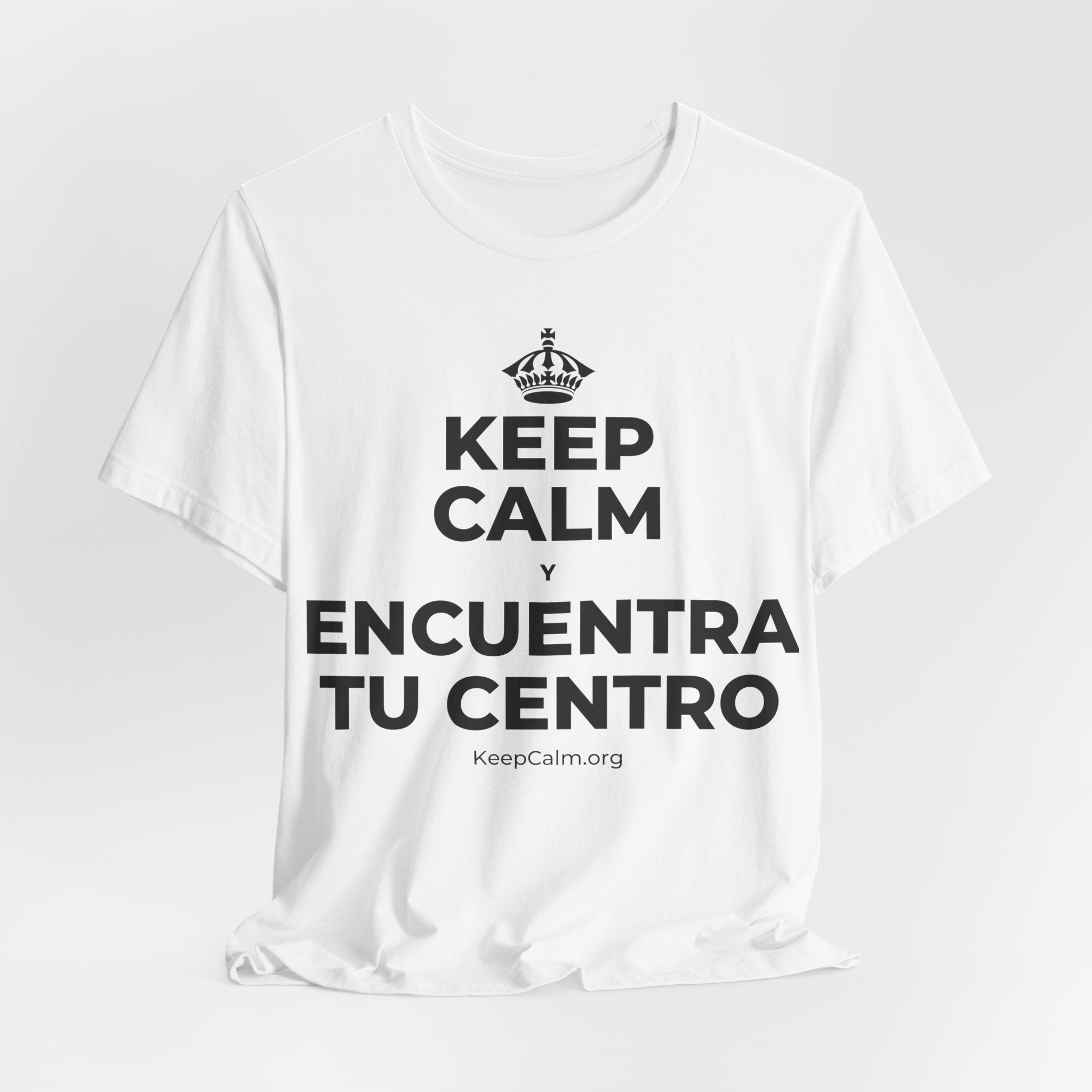 KEEP CALM Y ENCUENTRA TU CENTRO T-Shirt (White–Asphalt)