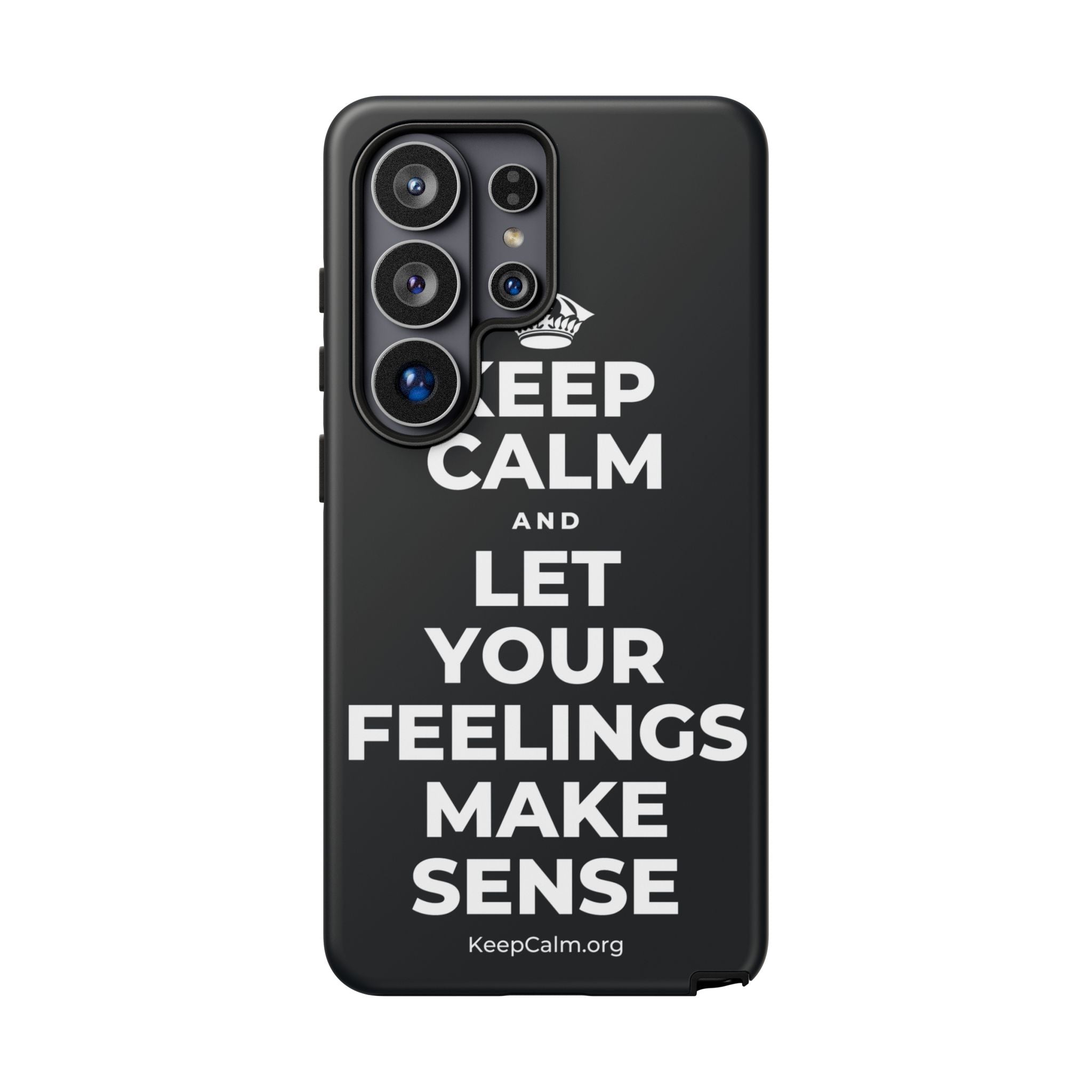 KEEP CALM AND LET YOUR FEELINGS MAKE SENSE Phone Case (Dark)