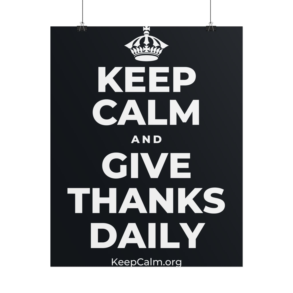 KEEP CALM AND GIVE THANKS DAILY Poster (Dark)
