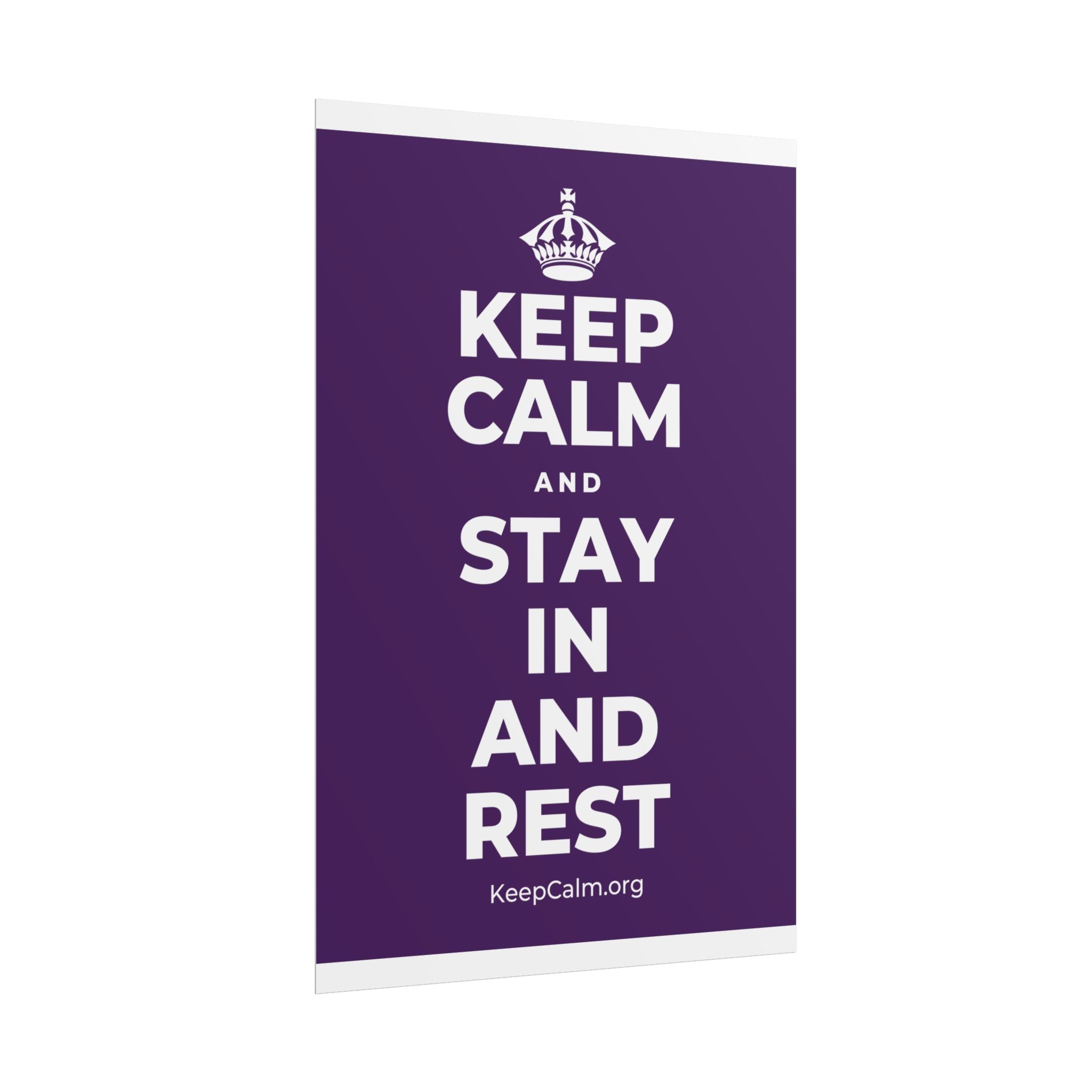 KEEP CALM AND STAY IN AND REST Poster