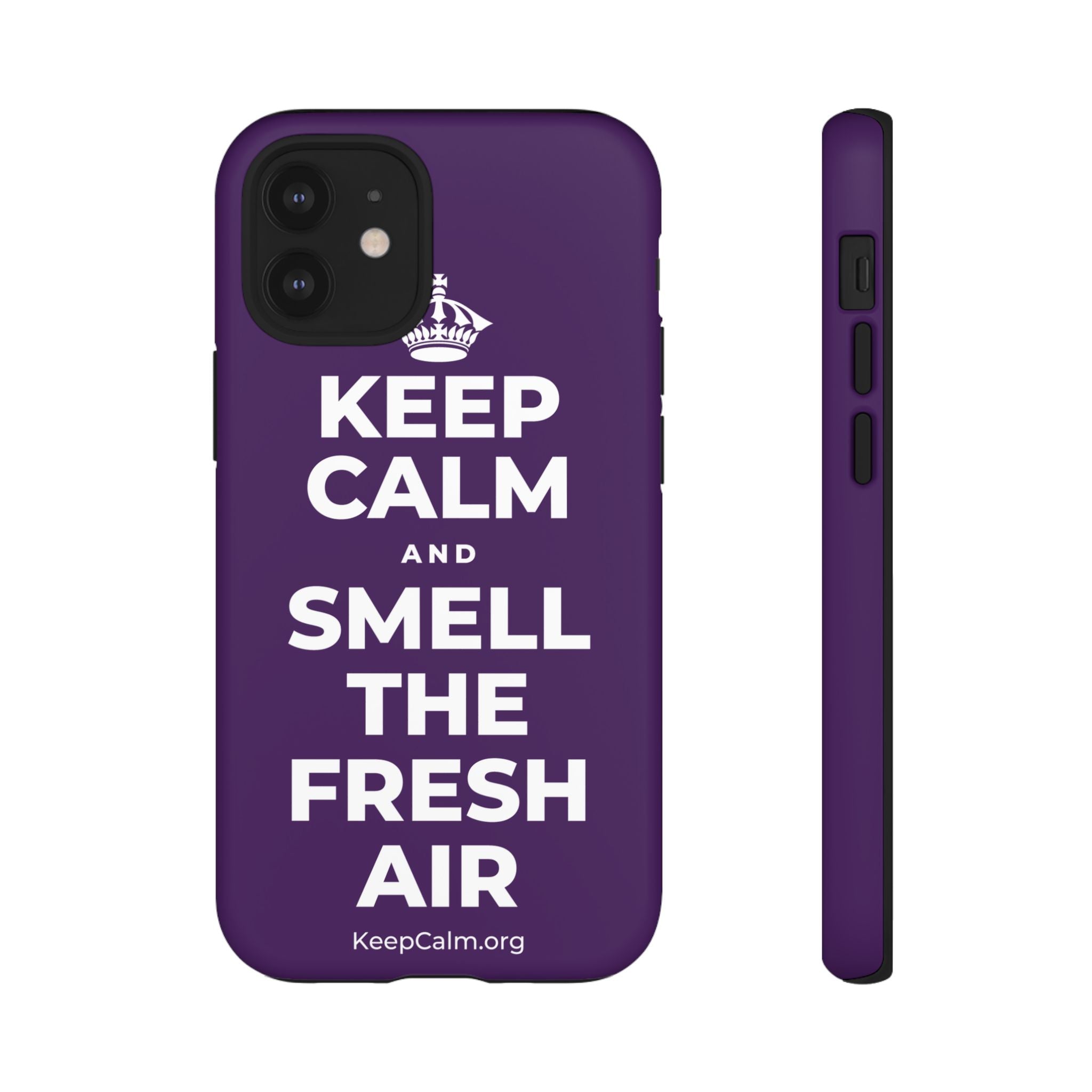 KEEP CALM AND SMELL THE FRESH AIR Phone Case