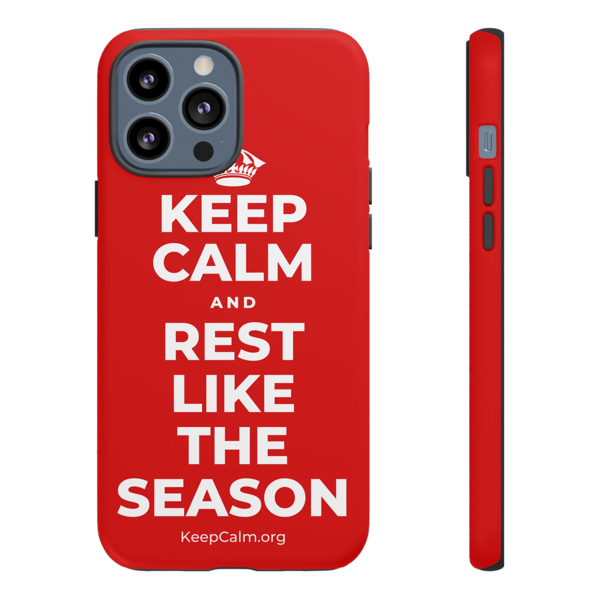 KEEP CALM AND REST LIKE THE SEASON Phone Case