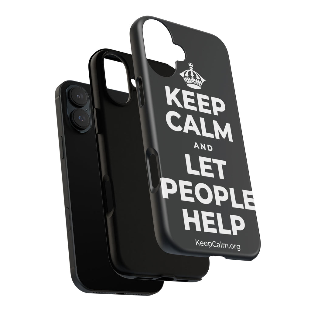 KEEP CALM AND LET PEOPLE HELP Phone Case (Dark)