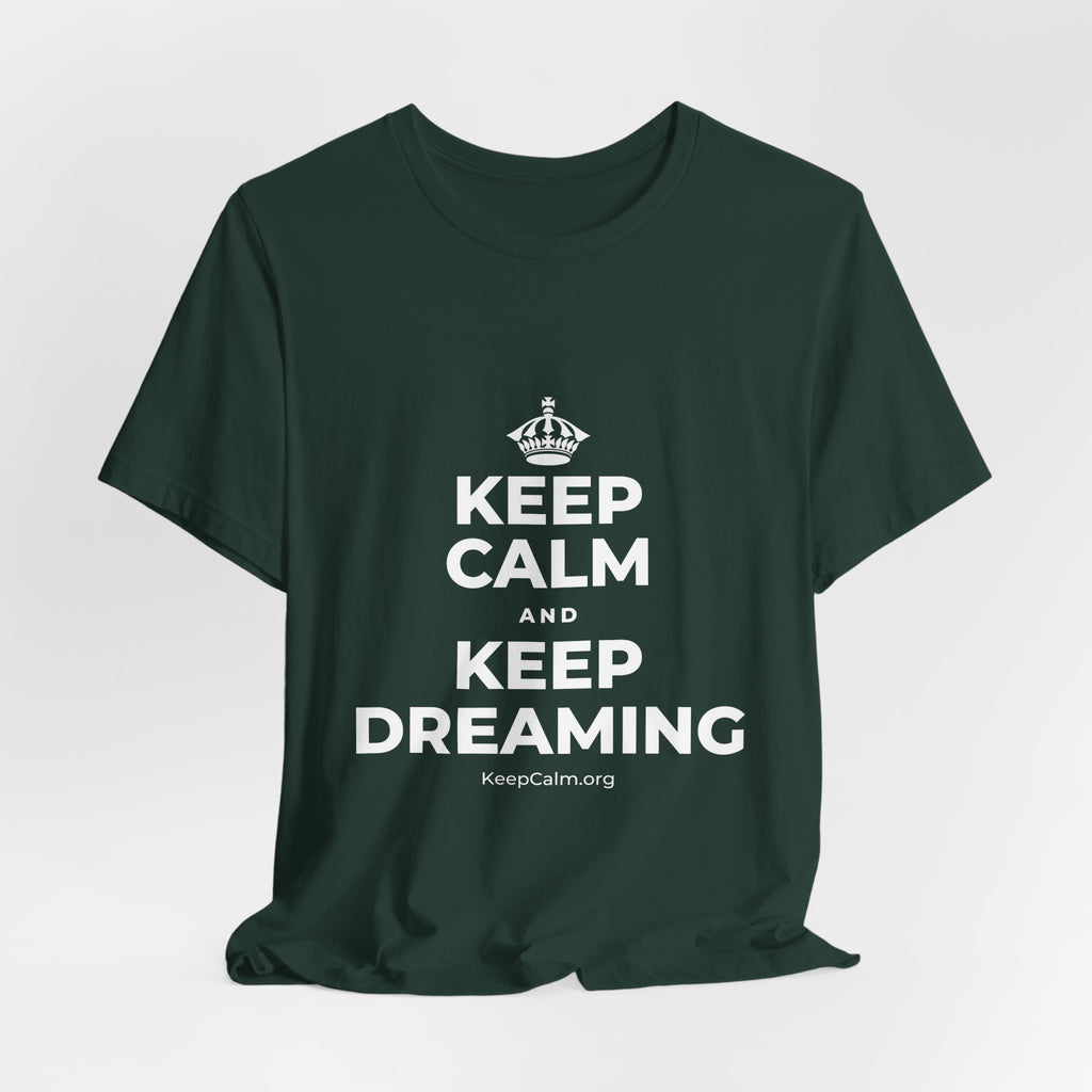 KEEP CALM AND KEEP DREAMING T-Shirt (White–Asphalt)