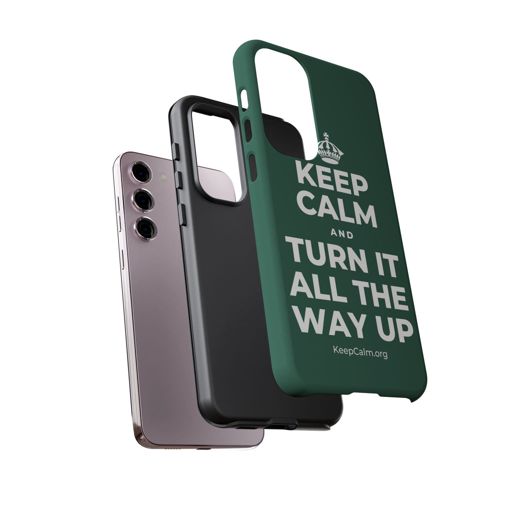 KEEP CALM AND TURN IT ALL THE WAY UP Phone Case