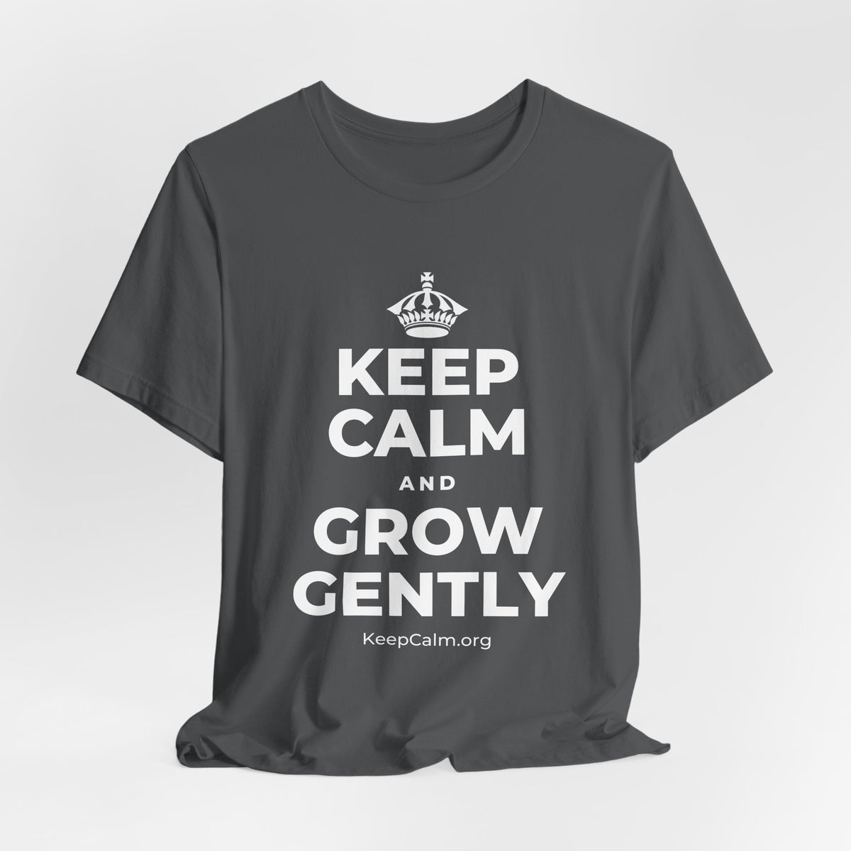 KEEP CALM AND GROW GENTLY T-Shirt (White–Asphalt)