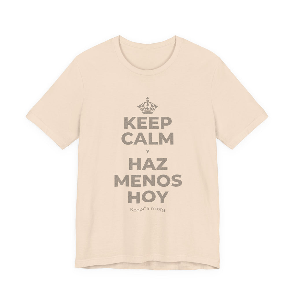 KEEP CALM Y HAZ MENOS HOY T-Shirt (Soft Cream–Heather Mauve)