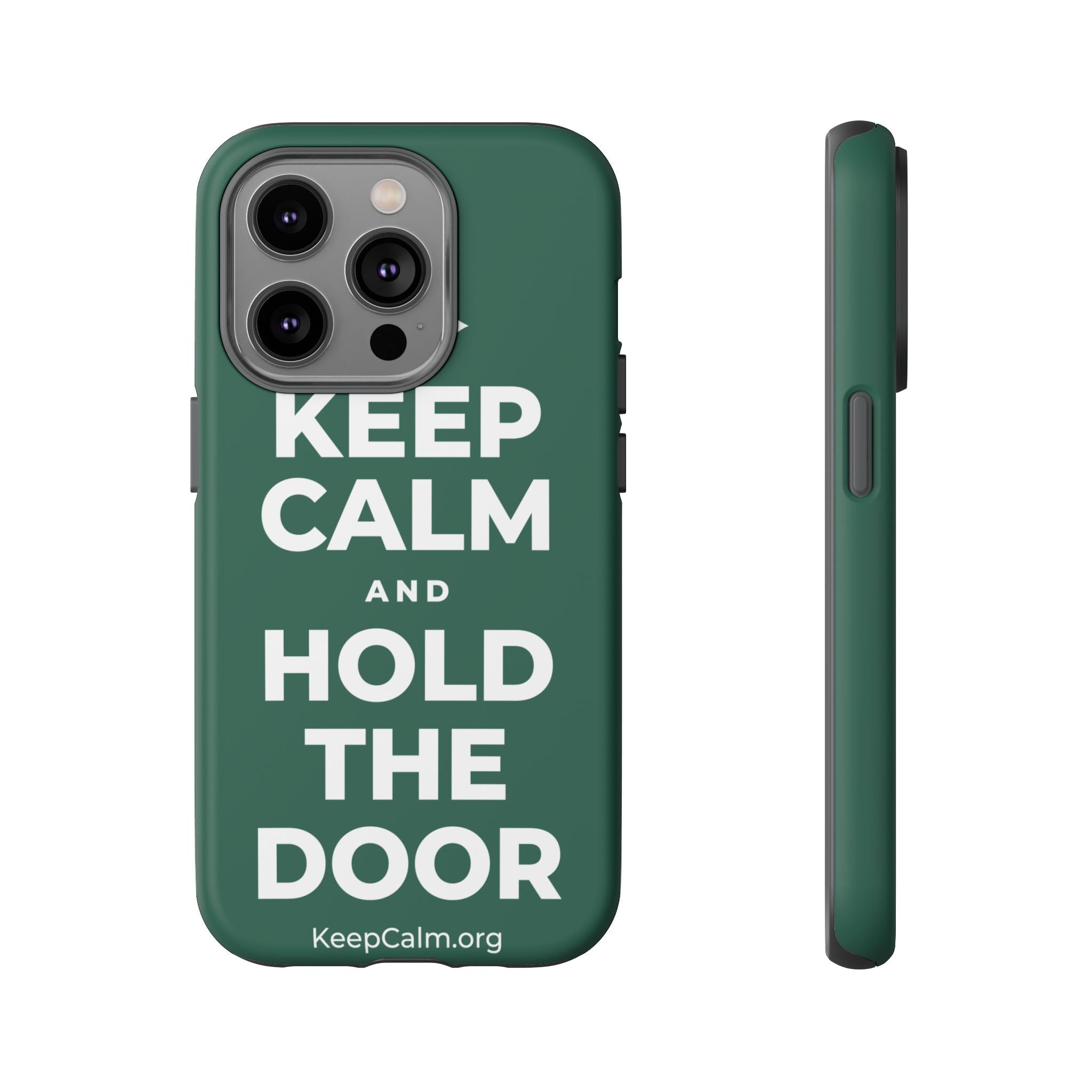 KEEP CALM AND HOLD THE DOOR Phone Case