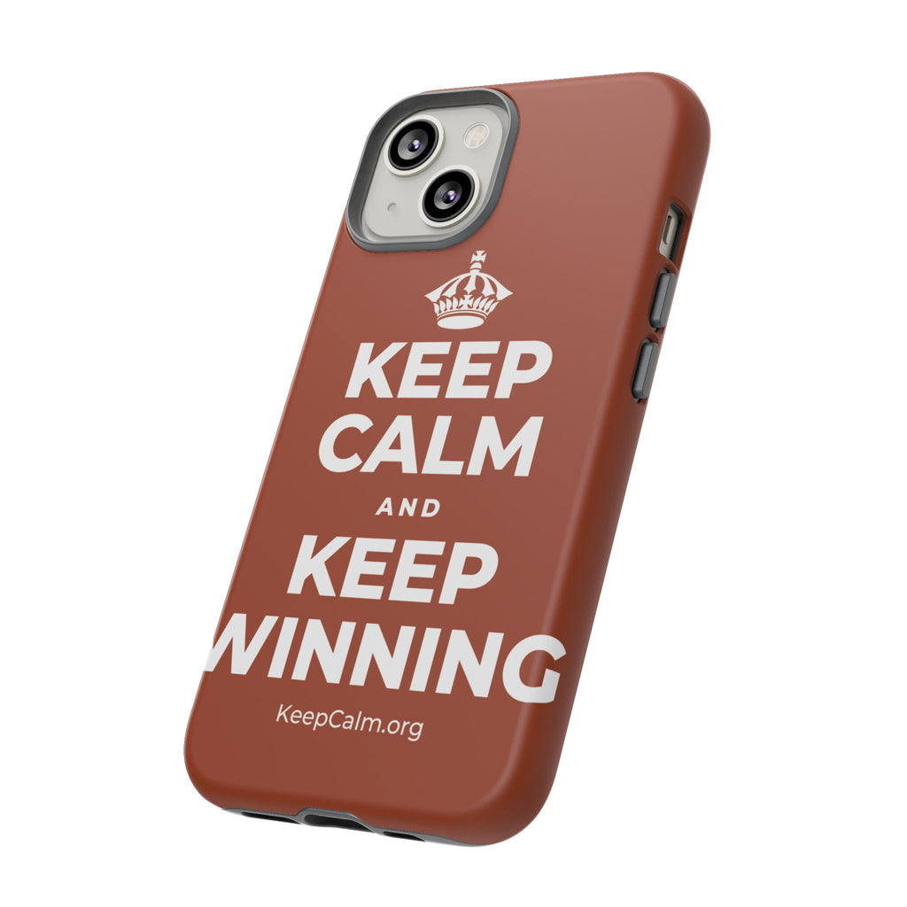 KEEP CALM AND KEEP WINNING Phone Case