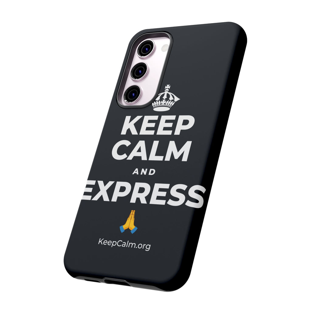 KEEP CALM AND EXPRESS 🙏 Phone Case (Dark)
