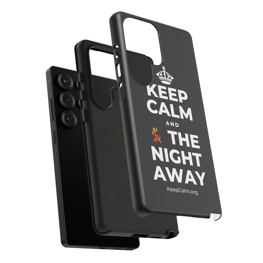 KEEP CALM AND 💃 THE NIGHT AWAY Phone Case (Dark)