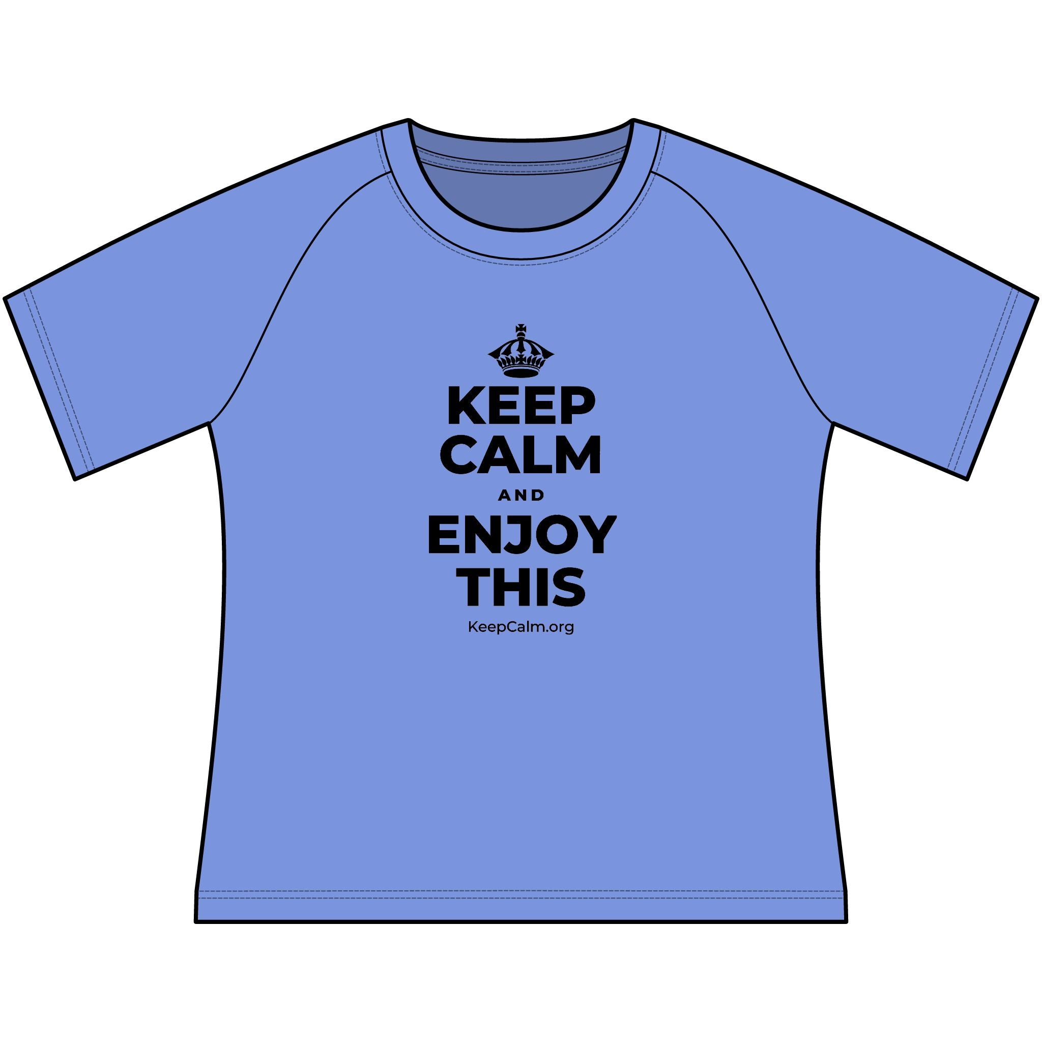 KEEP CALM AND ENJOY THIS Women's Raglan Tee