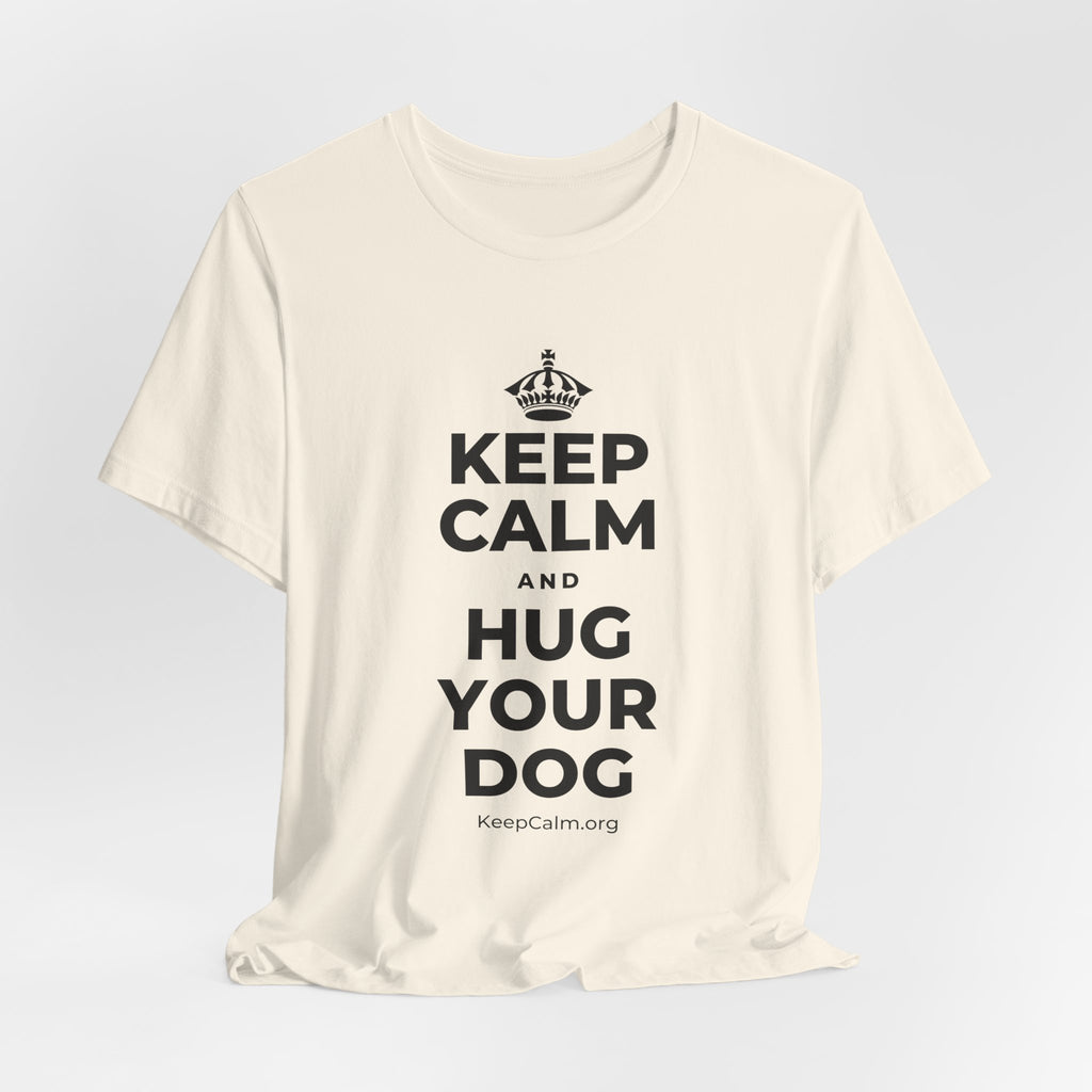 KEEP CALM AND HUG YOUR DOG T-Shirt (White–Asphalt)