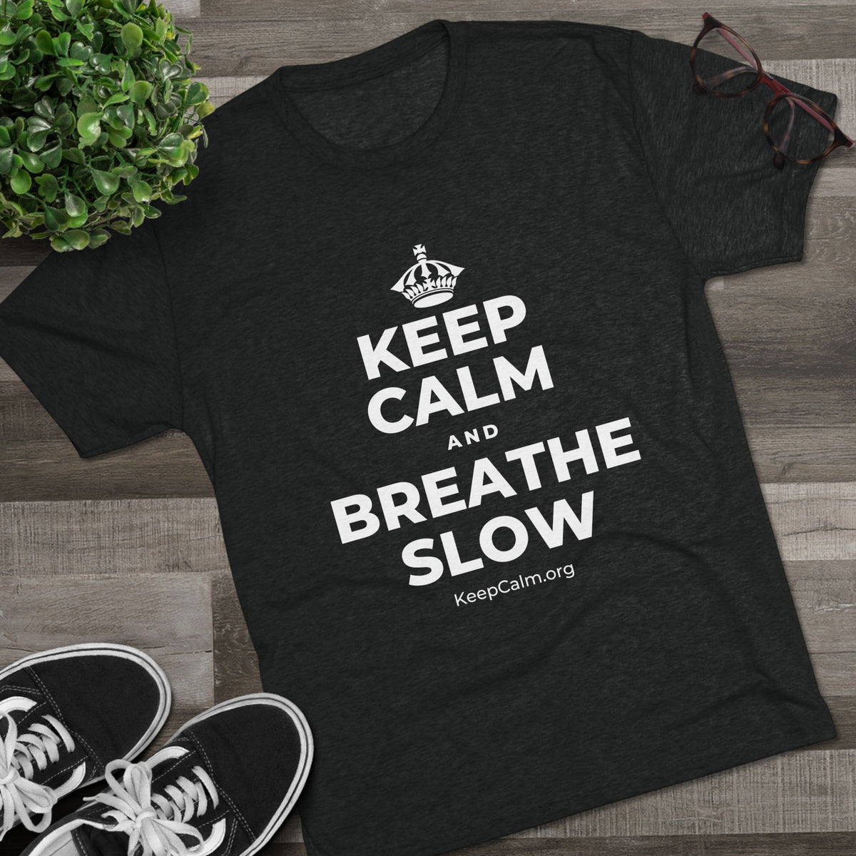 KEEP CALM AND BREATHE SLOW Tri-Blend Tee