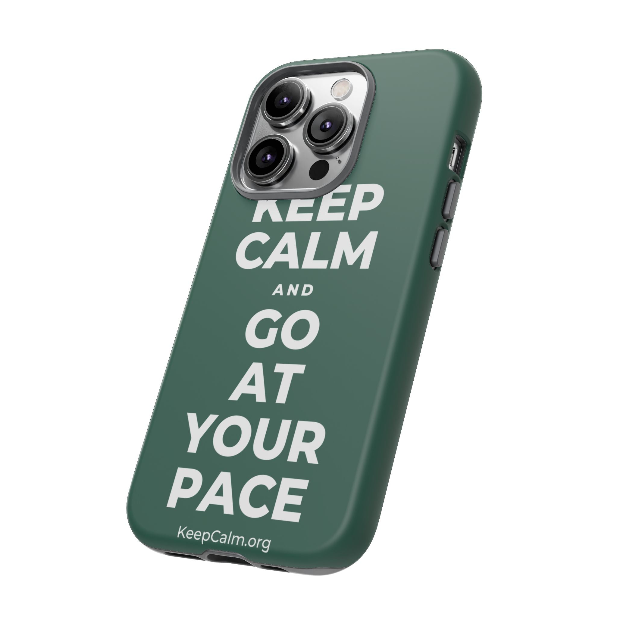 KEEP CALM AND GO AT YOUR PACE Phone Case
