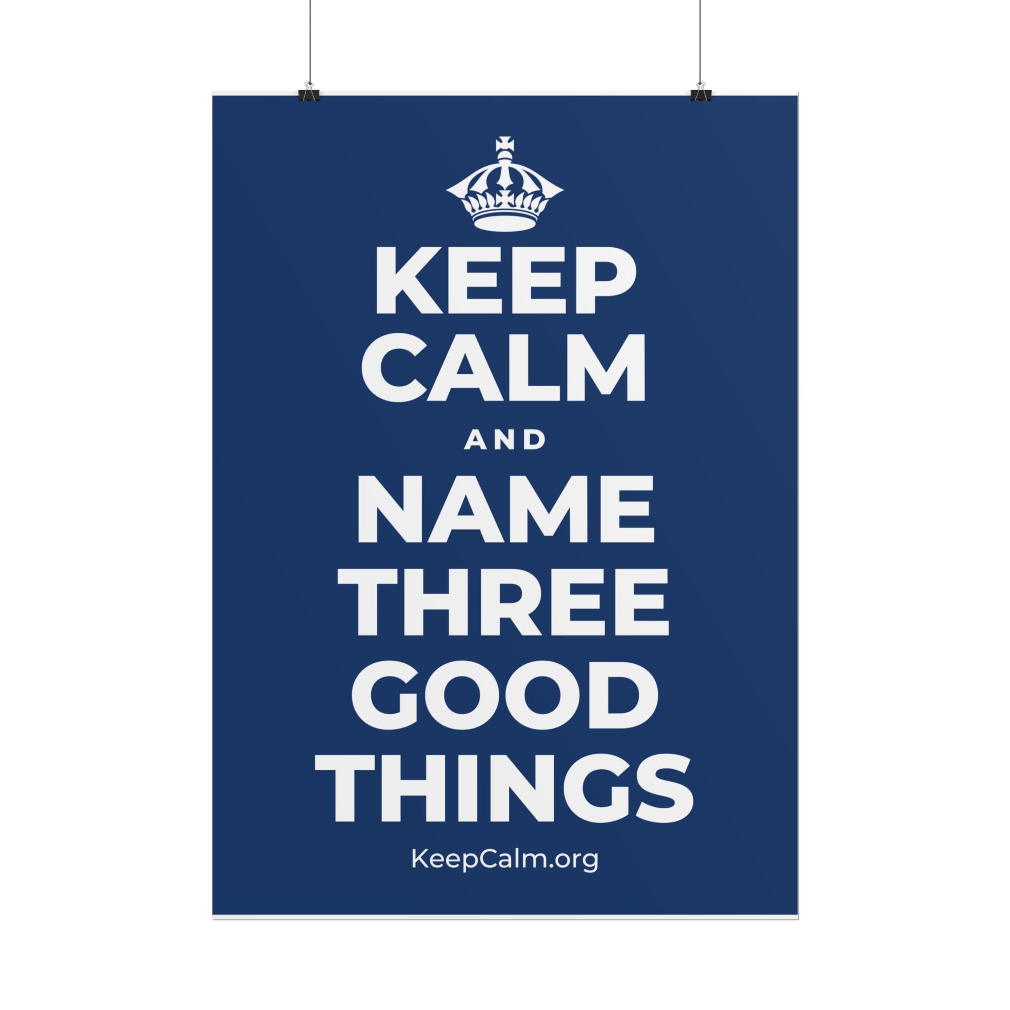 KEEP CALM AND NAME THREE GOOD THINGS Poster