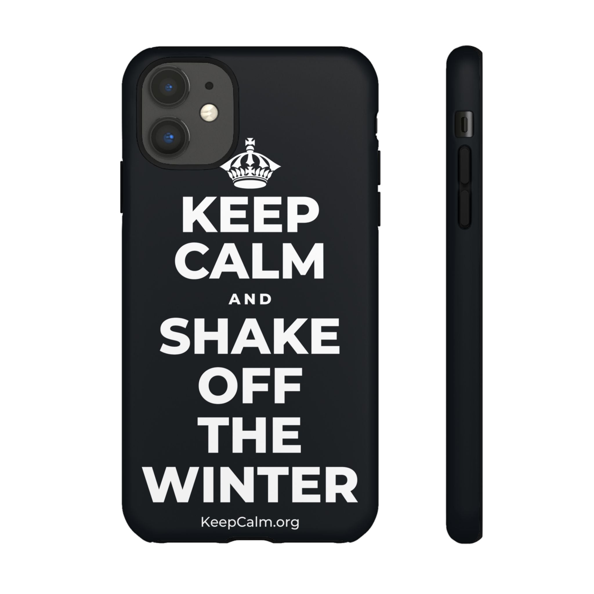 KEEP CALM AND SHAKE OFF THE WINTER Phone Case (Dark)