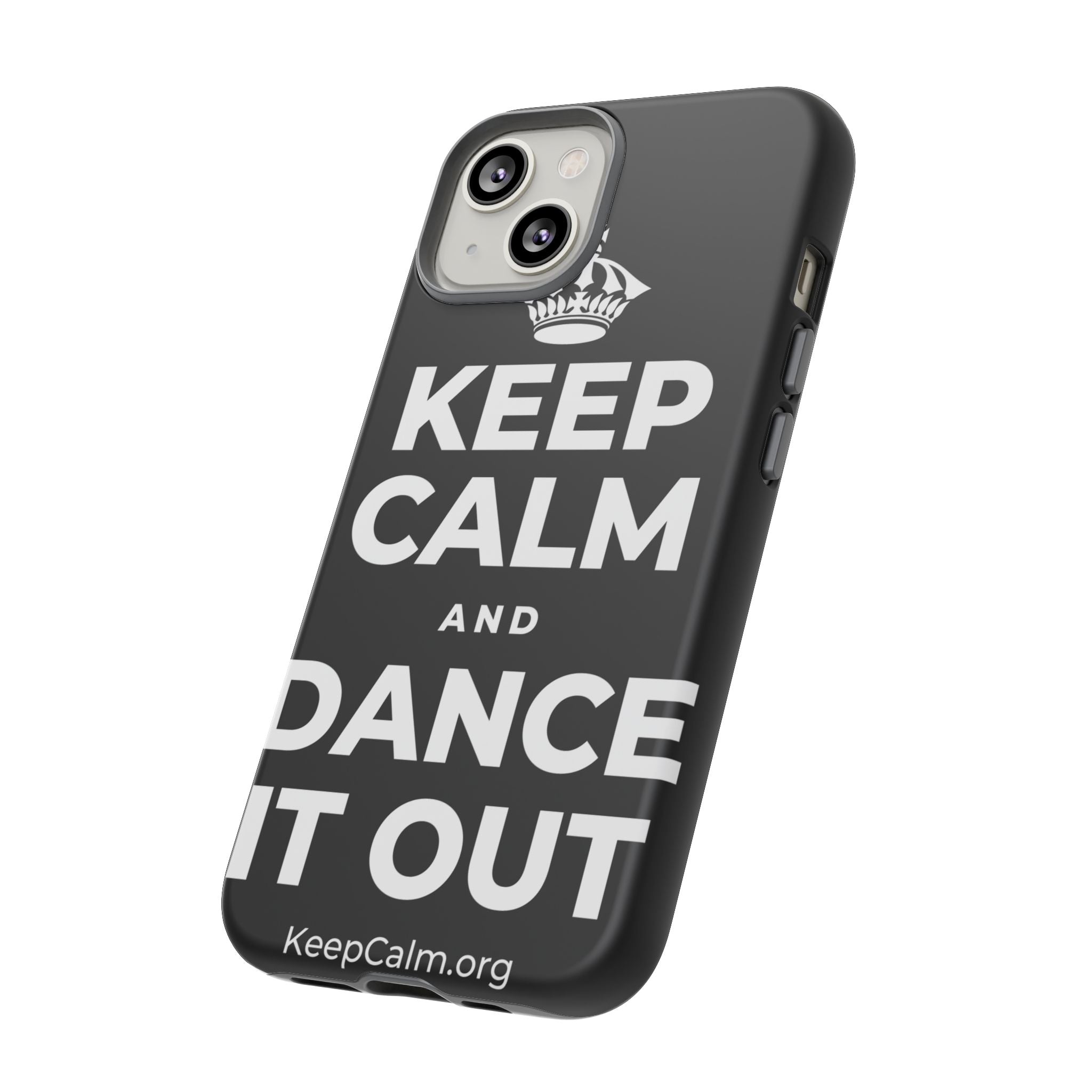 KEEP CALM AND DANCE IT OUT Phone Case