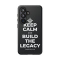 KEEP CALM AND BUILD THE LEGACY Phone Case (Dark)