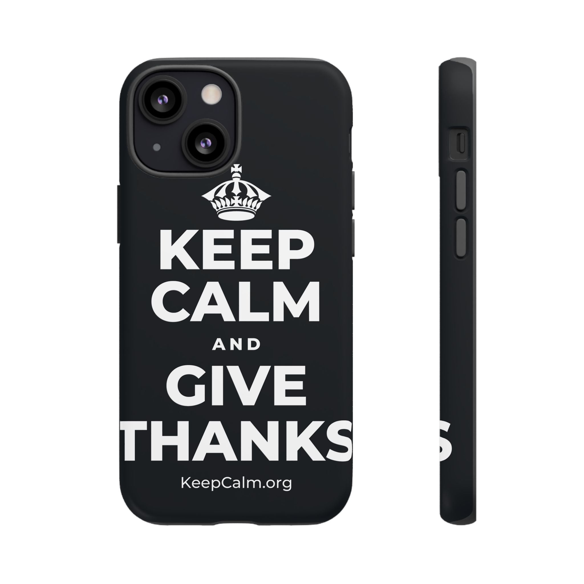 KEEP CALM AND GIVE THANKS Phone Case (Dark)