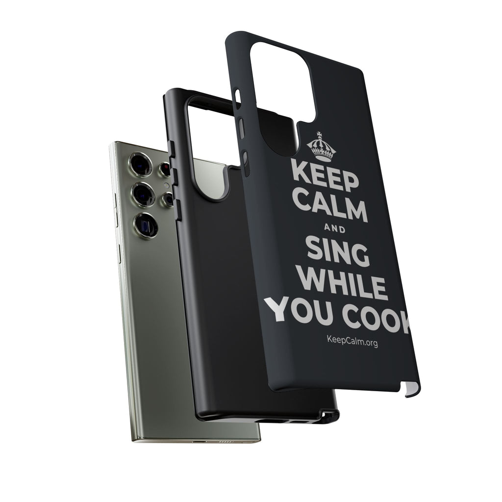 KEEP CALM AND SING WHILE YOU COOK Phone Case (Dark)