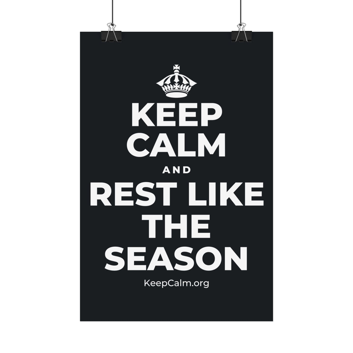 KEEP CALM AND REST LIKE THE SEASON Satin Poster (Dark)