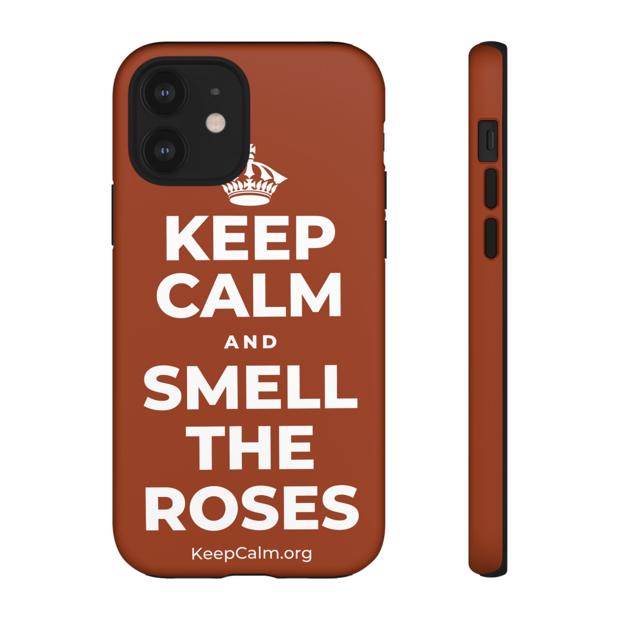 KEEP CALM AND SMELL THE ROSES Phone Case