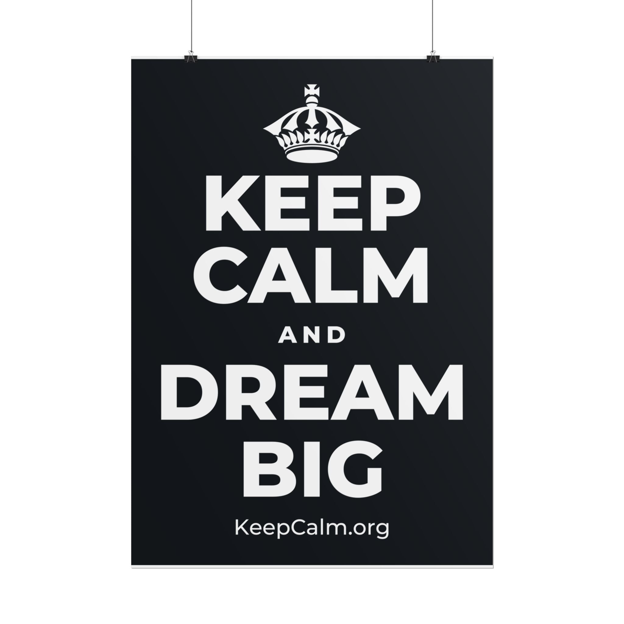 KEEP CALM AND DREAM BIG Poster (Dark)