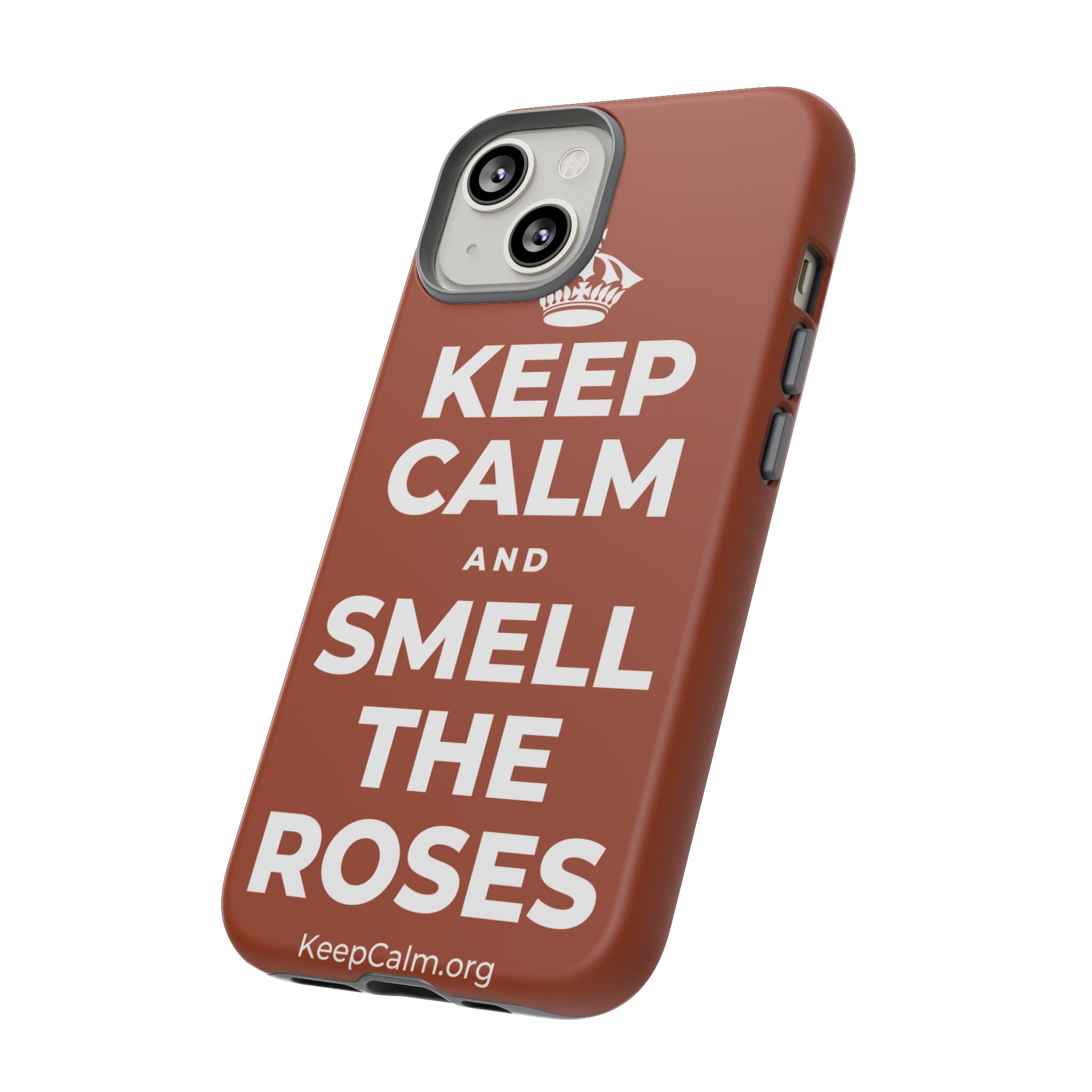 KEEP CALM AND SMELL THE ROSES Phone Case