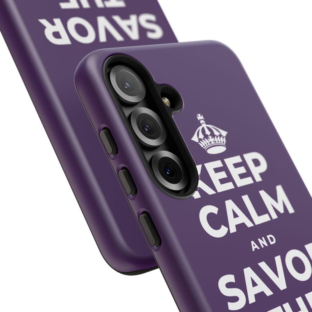 KEEP CALM AND SAVOR THE SMALL JOYS Phone Case