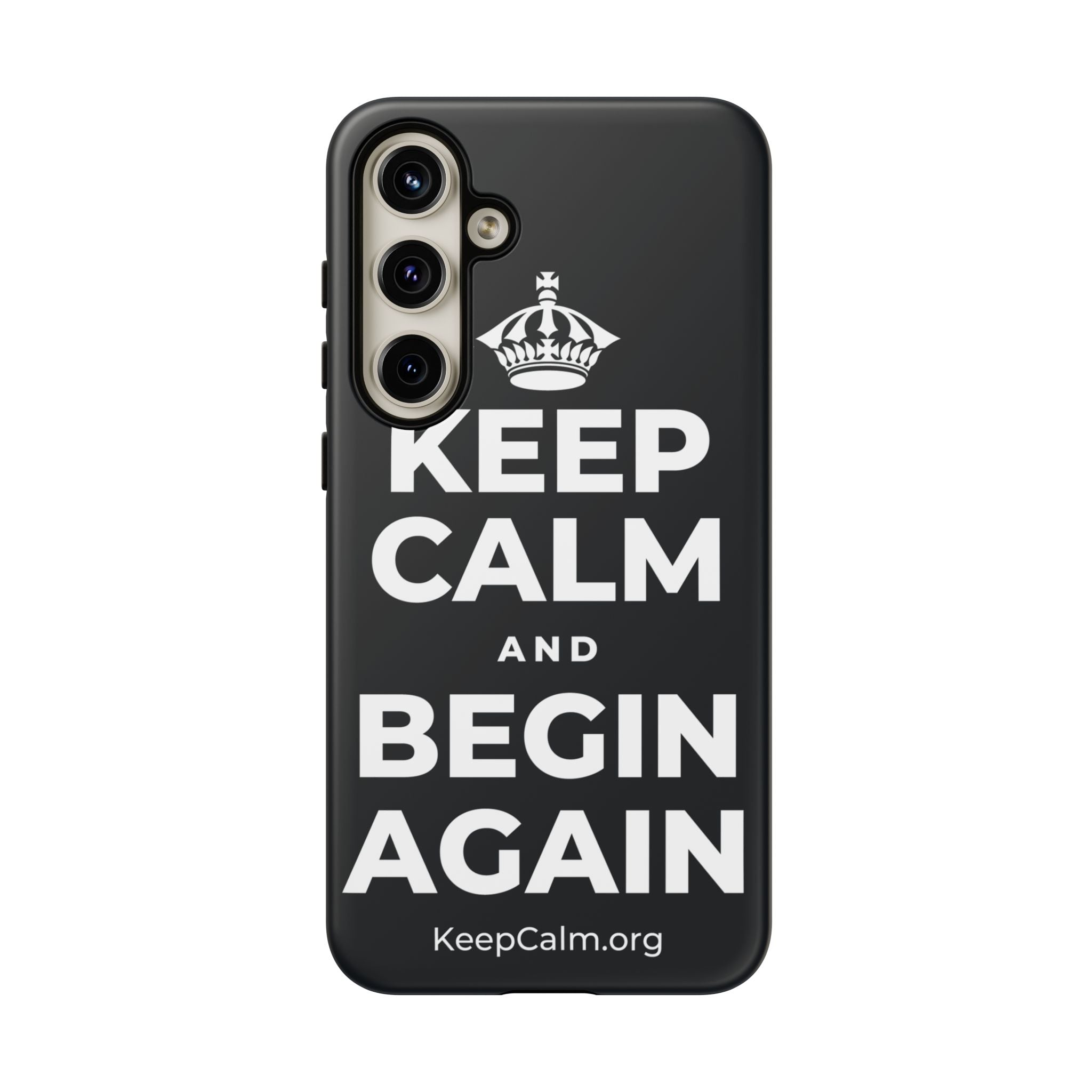 KEEP CALM AND BEGIN AGAIN Phone Case (Dark)