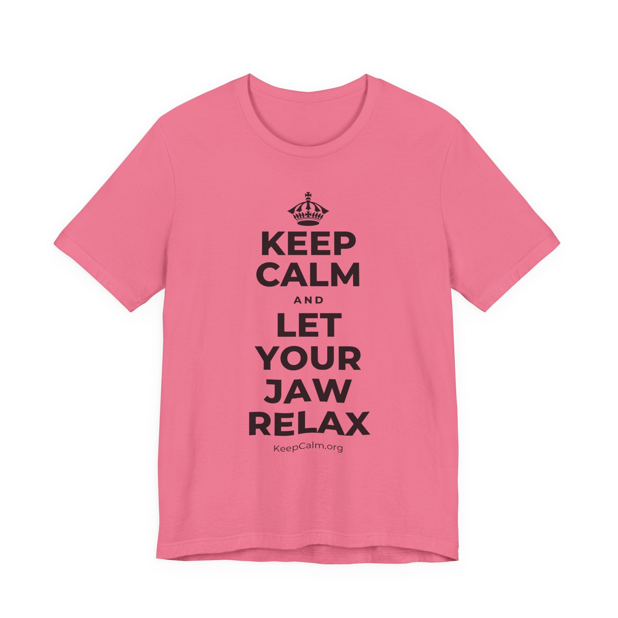 KEEP CALM AND LET YOUR JAW RELAX T-Shirt (Military Green–Autumn)